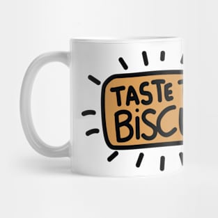 Taste The Biscuit Mug